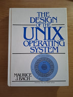 The Design of the UNIX Operating System – Maurice J. Bach (Second Hand Book)
