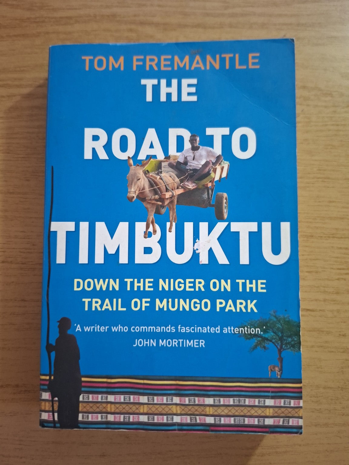 The Road to Timbuktu – Tom Fremantle (Second Hand Book)