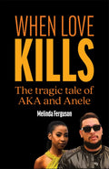 When Love Kills - Melinda Ferguson (New Book)